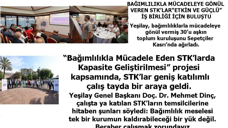 BAĞIMLILIKLA MÜCADELEYE GÖNÜL VEREN STK’LAR