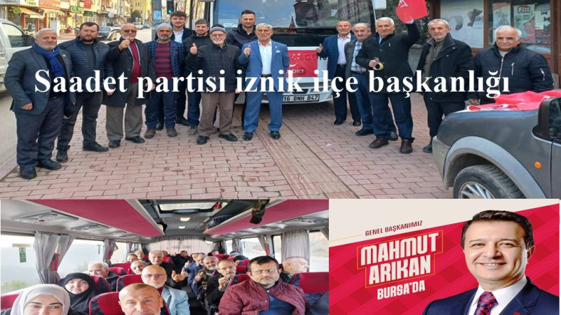 SAADET PARTİSİ İL KONGRESİNE İZNİK'TEN  YOĞUN KATILIM