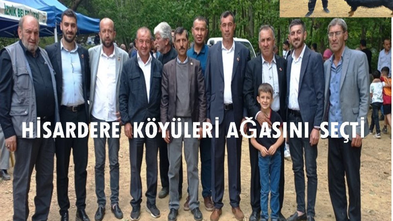 HİSARDERE KÖY AĞALIĞI BELLİ OLDU