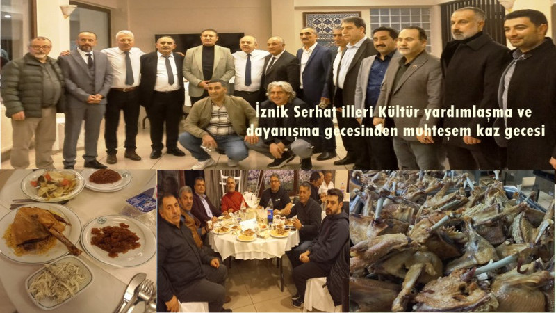 İZNİK SERHAT İLLERİ DERNEĞİN’DEN GELENEKSEL KAZ GECESİ