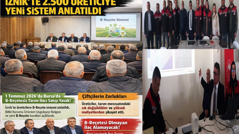 B-Reçetesiz İlaç Yok! İznik’te 2.500 Üreticiye Yeni Sistem Anlatıldı