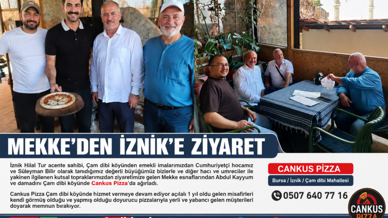 MEKKE'DEN İZNİK'E GÖNÜL DOLU ZİYARET