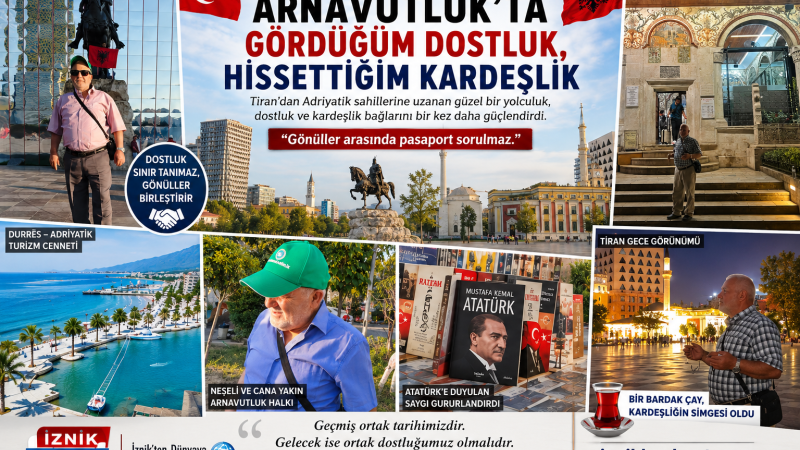 Arnavutluk'ta Gördüğüm Dostluk, Hissettiğim Kardeşlik