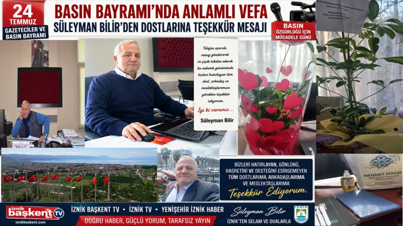 Basın Bayramı'nda Anlamlı Vefa: Süleyman Bilir'den Dostlarına Teşekkür Mesajı